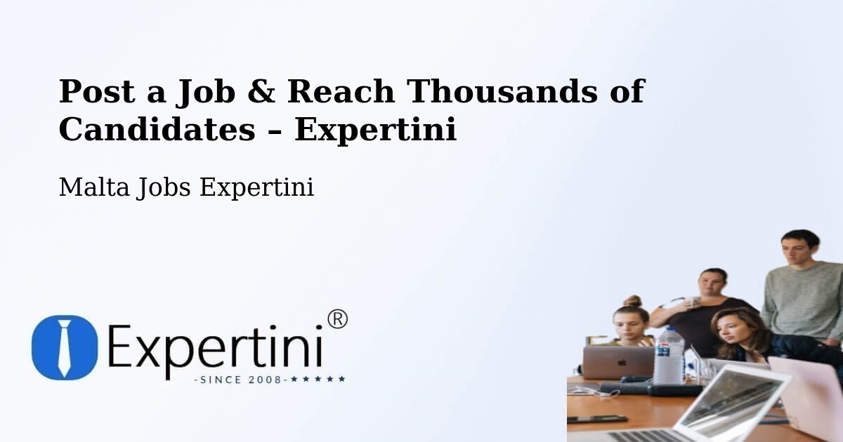 Post a Job in Mosta – Hire the Right Talent - Mosta, Malta Jobs Expertini