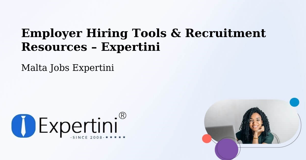 Employer Hiring Tools & Recruitment Resources – Mosta - Mosta, Malta Jobs Expertini