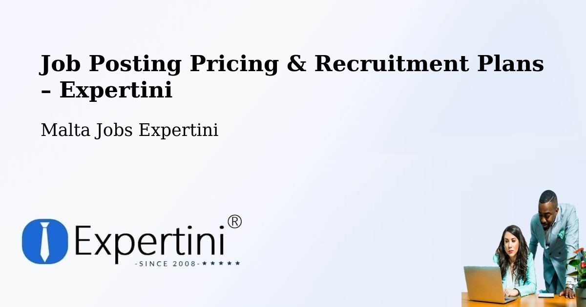 Job Posting Pricing & Recruitment Plans – Mosta - Mosta, Malta Jobs Expertini