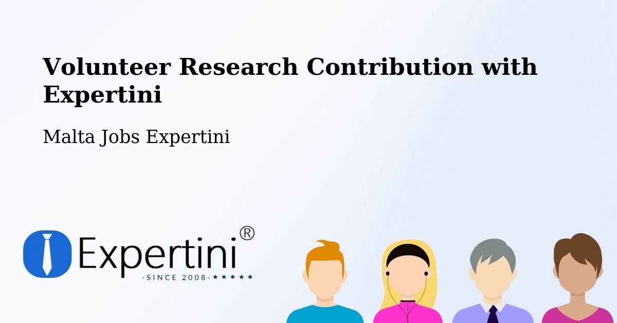Volunteer Research Contribution Program – Mosta - Malta Jobs Expertini